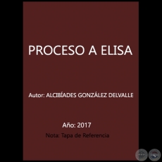 PROCESA A ELISA - Autor: ALCIBADES GONZLEZ DELVALLE - Ao 2017